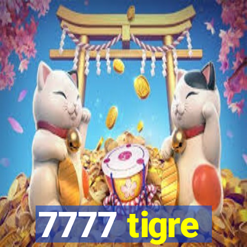 7777 tigre